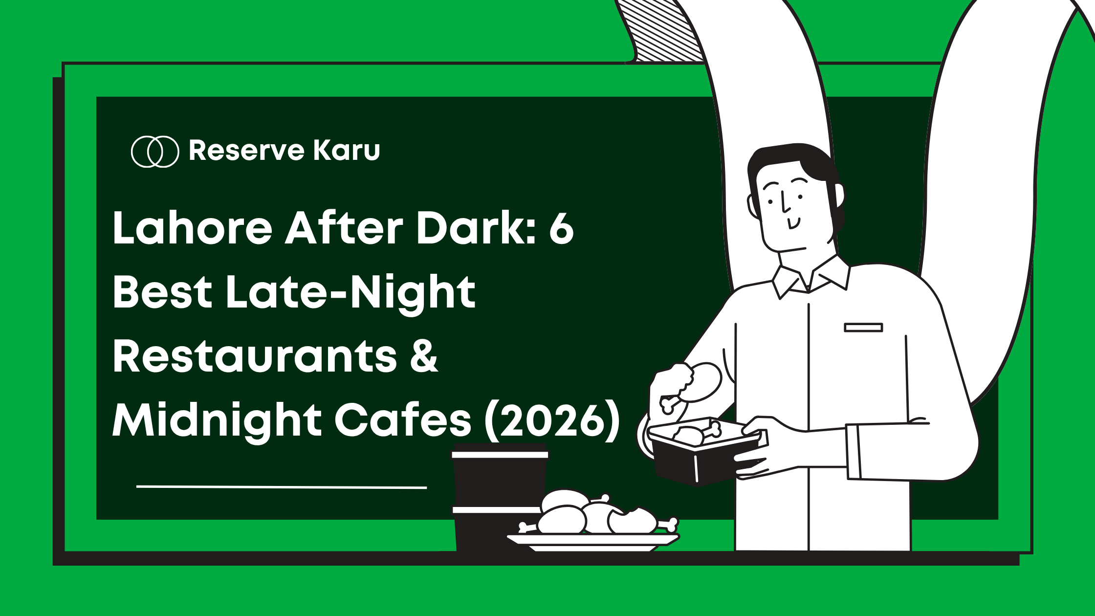Lahore After Dark: 6 Best Late-Night Restaurants & Midnight Cafes (2026)