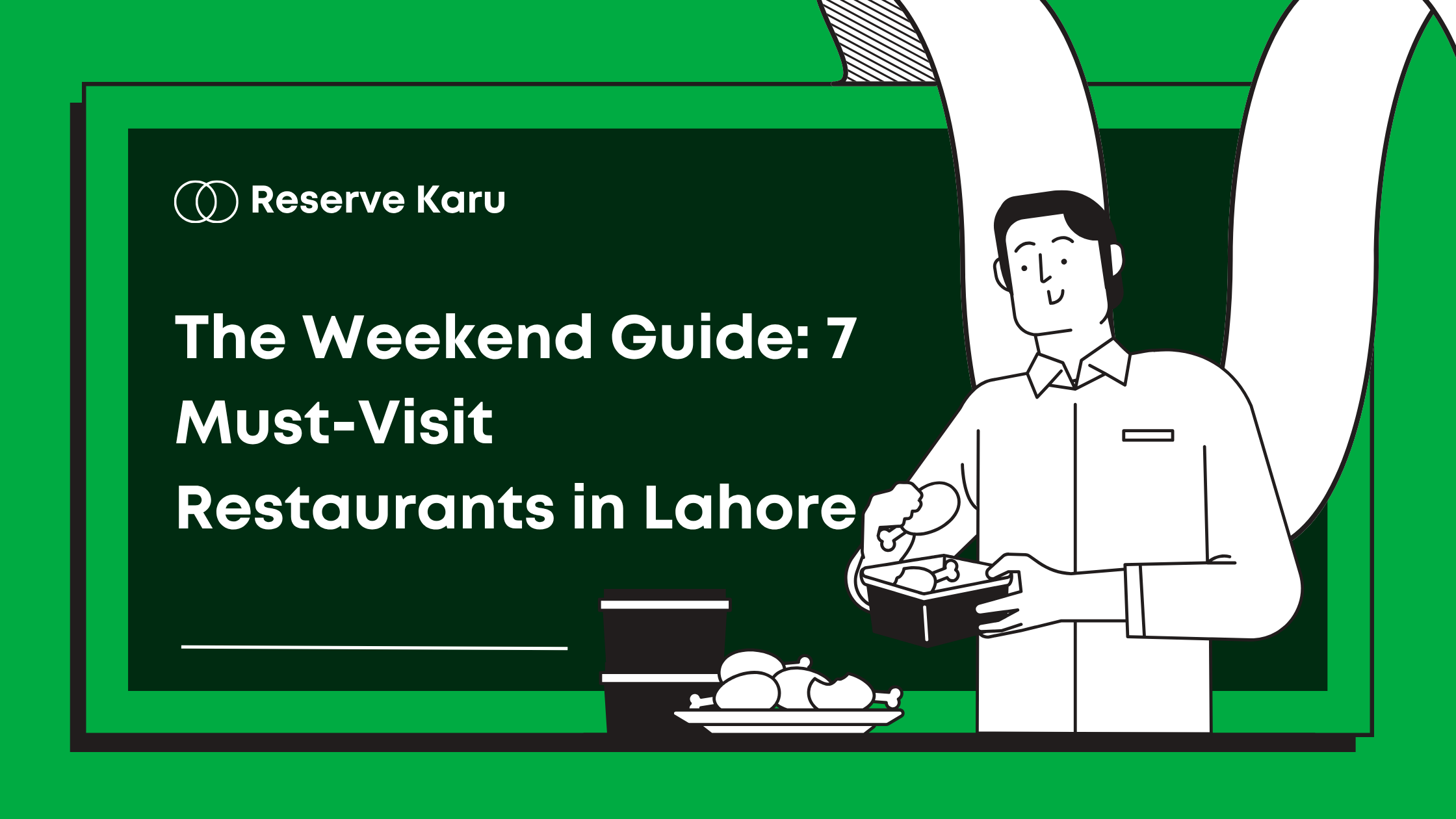 The Weekend Guide: 7 Must-Visit Restaurants in Lahore (And How to Skip the Lines)