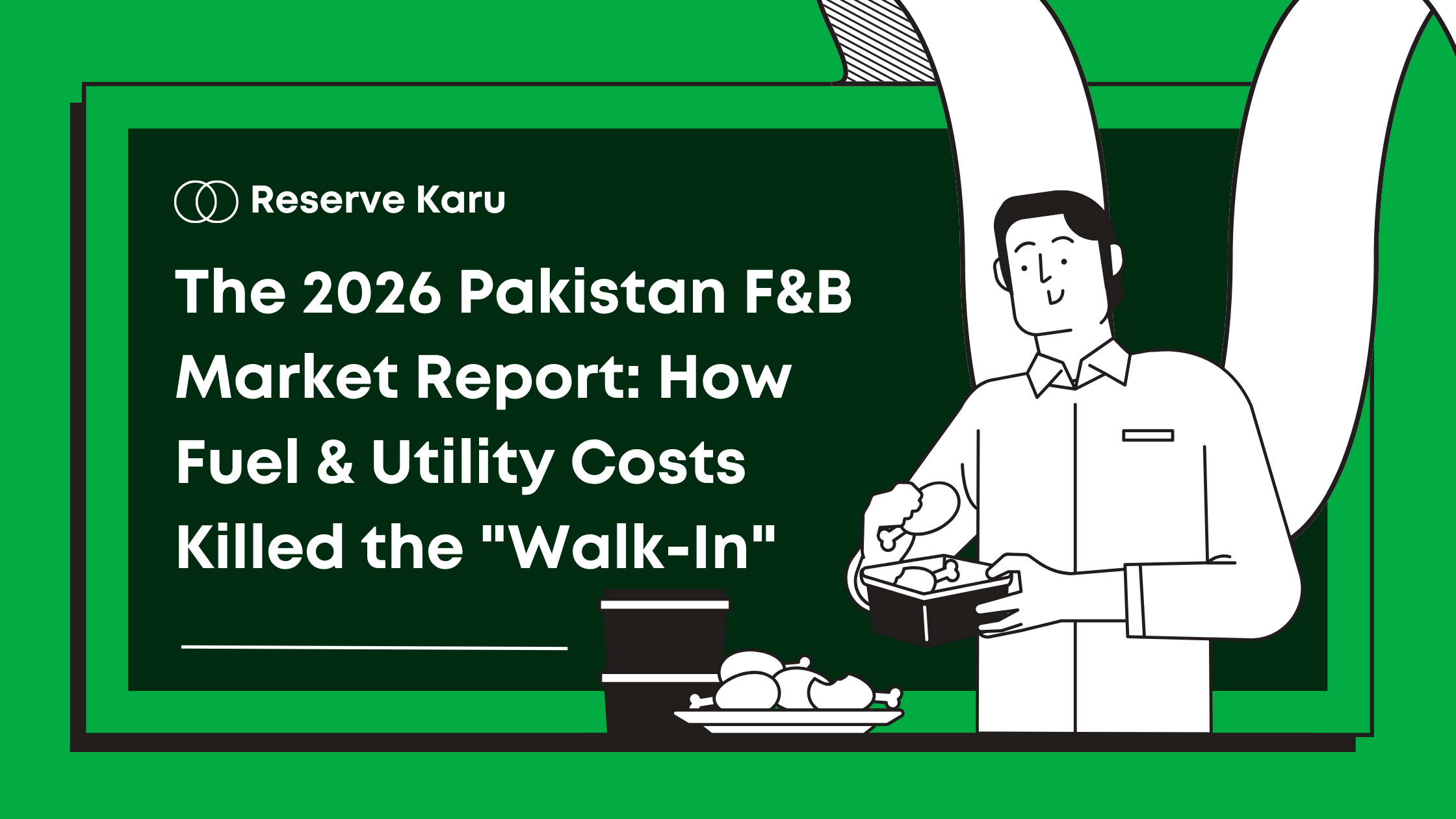 The 2026 Pakistan F&B Market Report: How Fuel & Utility Costs Killed the "Walk-In"